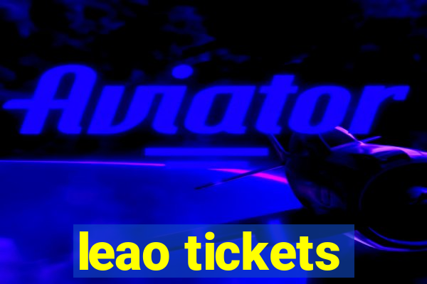 leao tickets